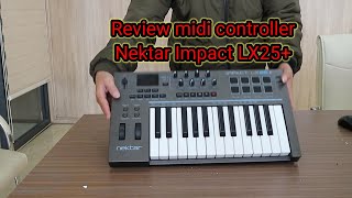 Review midi controller Nektar Impact LX25 [upl. by Eindys]