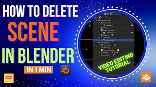 How To Delete A Scene In BLENDER [upl. by Aiak]