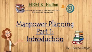 Manpower Planning Part  1  Introduction [upl. by Yelsiap]