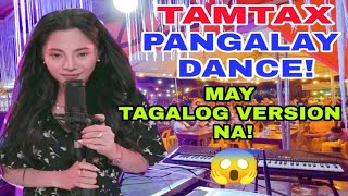 TAMTAX ORIGINAL SONG PANGALAY MAY TAGALOG VERSION NA 😱 [upl. by Emlyn]