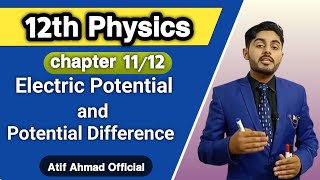 Electric potential class 12  potential difference  12th class physics ch 11  federal kpk board [upl. by Renferd272]