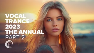 VOCAL TRANCE 2023  THE ANNUAL PART 02 FULL ALBUM [upl. by Honna453]