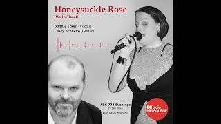 Honeysuckle RoseBonnie Thorn and Casey Bennetto live on ABC 774 [upl. by Sedecrem]