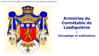 Les armoiries du Connétable de Lesdiguières  Décryptage et explications  Héraldique européenne [upl. by Atnahsal]