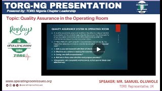 Replay  Quality Assurance in the Operating Room  TORG Nigeria Chapter Presentation [upl. by Aliza]