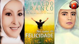 NO RUMO DA FELICIDADE Audiolivro Espírita Por Joanna de Ângelis e Divaldo Franco [upl. by Notslah]