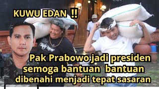 KUWU EDAN‼️SETELAH PAK PRABOWO TERPILIH JADI PRESIDEN SEMOGA BANTUAN 2 TEPAT SASARAN [upl. by Leoj]