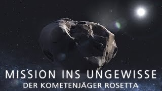 MISSION INS UNGEWISSE  Der Kometenjäger Rosetta [upl. by Ahsiek]