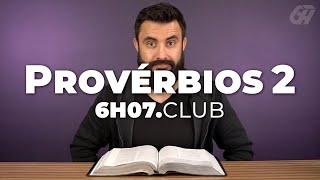 Provérbios 2  Leitura Bíblica Comentada 6h07club [upl. by Suaeddaht]