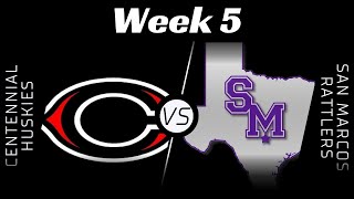 HS Series Centennial Huskies vs San Marcos Rattlers  Week 5 [upl. by Yeldarb]