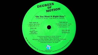 Degrees Of Motion ‎– Do You Want It Right Now King St Mix 1991 [upl. by Rizzi]