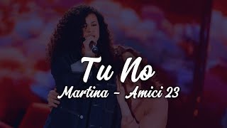 Martina  Tu No Testo  Amici 23 [upl. by Notniw]