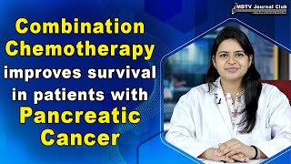 Combination chemotherapy improves survival in patients with pancreatic cancer [upl. by Neelie]