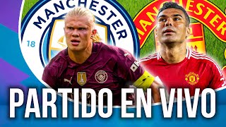 🔴 MANCHESTER UNITED vs MANCHESTER CITY  Community Shield  Partido EN VIVO [upl. by Gusella282]