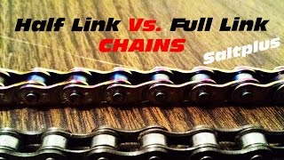 HALF LINK vs TRADITIONAL LINK CHAINS Saltplus [upl. by Clite]