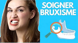 SOIGNER LE BRUXISME  GOUTTIÈRE MÂCHOIRE QUI CRAQUE [upl. by Bunnie934]