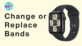 How to Change or Replace Apple Watch Bands Easy Method [upl. by Megen234]