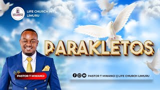 PARAKLETOS  PASTOR T MWANGI  LIFE CHURCH LIMURU [upl. by Onidranreb]