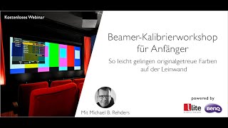 Beamer Kalibrierworkshop für Anfänger  So leicht gelingen originalgetreue Farben auf der Leinwand [upl. by Arrik]