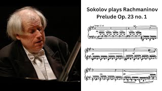 The sound is heavenly Sokolov plays Rachmaninov Prelude Op 23 no 1  Video score [upl. by Melisa815]