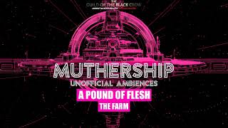 THE FARM  Mothership  A Pound of Flesh [upl. by Tahmosh692]