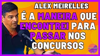 Alexandre Meirelles Contou Como Foi a Maneira de Estudos Que os Fez Passar em Vàrios Concursos [upl. by Tebor]