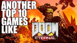 ANOTHER TOP 10 GAMES LIKE DOOM ETERNAL [upl. by Otir]