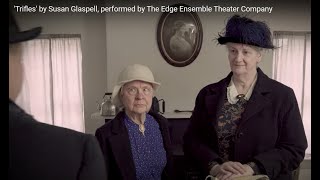 Trifles by Susan Glaspell performed by The Edge Ensemble Theater Company [upl. by Asyle53]