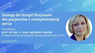 Dostępność do flozyn w refundacji  komentarz prof Agnieszki Pawlak [upl. by Niuqaoj]