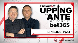 Upping The Ante  Episode 2  Cheltenham Festival 2022 AntePost Tips [upl. by Im]