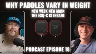 Why Paddles Vary in Weight New Week New Main Paddletek ESQC are INSANE [upl. by Esther]