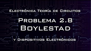 Problema 28 Solución  Electrónica teoría de circuitos y dispositivos electrónicos BOYLESTAD [upl. by Enobe943]