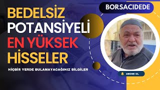 borsacıdedenin Taktiğiyle bedelsiz Potansiyeli En Yüksek hisseleri Buldum [upl. by Unders]