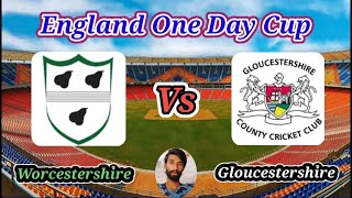 Worcestershire v Gloucestershire  Group B  England One Day Cup [upl. by Micaela196]