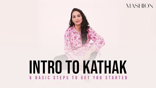 Intro To Kathak 5 Basic Steps To Get You Started  Mashion [upl. by Ogata]