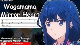 Masamunekun no Revenge OP  Wagamama MIRROR HEART Guitar Tutorial [upl. by Einaj]