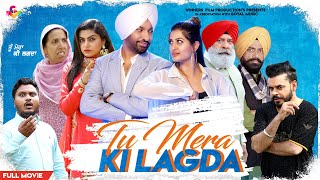 New Punjabi Movie 2021  Tu Mera Ki Lagda  Latest Punjabi Movies 2021 Full Movie  Goyal Music [upl. by Werdma875]