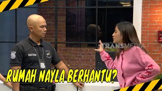 Pasukin Ribut Perkara Rumah Nayla Berhantu  MOMEN KOCAK LAPOR PAK 171024 [upl. by Enilrad]