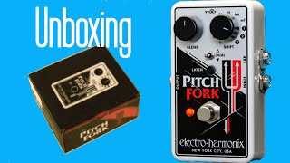 EHX PitchFork Unboxing [upl. by Sivam]