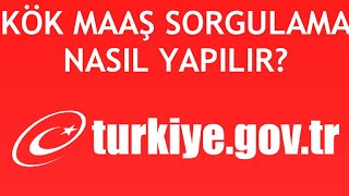 EDevlet Kök Maaş Sorgulama Nasıl Yapılır [upl. by Wiskind]