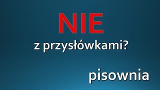 NIE z przysłówkami zasady pisowni ORTOGRAFIA [upl. by Anastatius]