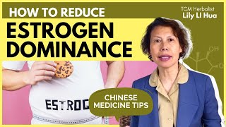 How To Reduce Estrogen Dominance Naturally With Foods And Chinese Medicine  GinSen [upl. by Ainoet]