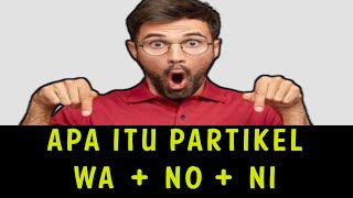 Cara Pakai Partikel WA NO NI [upl. by Glennie]