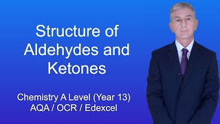 A Level Chemistry Revision Year 13 quotStructure of Aldehydes and Ketonesquot [upl. by Navy993]