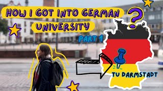 How I got into TU Darmstadt university P1 [upl. by Basilius]