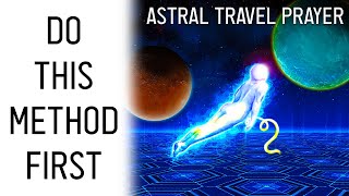 The FIRST Astral Travel Method You Should Do Astral Projection Prayer [upl. by Eedia]