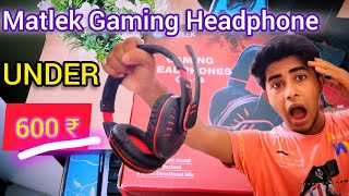 Matlek Gaming Headphone review Best Headphone under 600₹Hindi Unboxinggamingheadset [upl. by Lederer605]