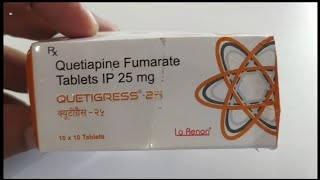 QUETIGRESS 25 Tablet  Quetiapine Fumarate Tablets IP 25mg  QUETIGRESS 25mg Tablet Uses Side effect [upl. by Galer]