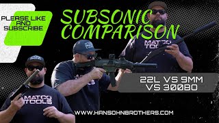 Subsonic Comparison 22 vs 9 vs 300bo [upl. by Giannini905]