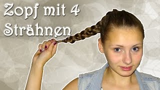 Tutorial Zopf mit 4 Strähnen flechten  haareflechten [upl. by Notniv]